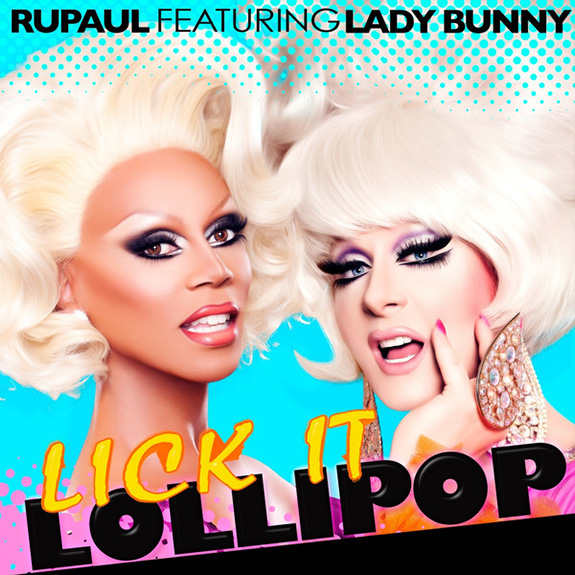 520-RuPaul and Lady Bunny - Lick It Lollipop-1