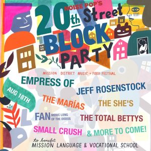 Noise Pop's 20th Street Block Party Aug 19 + 20 Mission District, SF