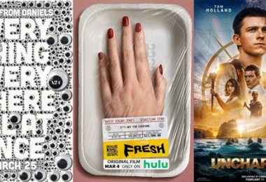 TRAILERS: Everything Everywhere All At Once + Fresh + Uncharted