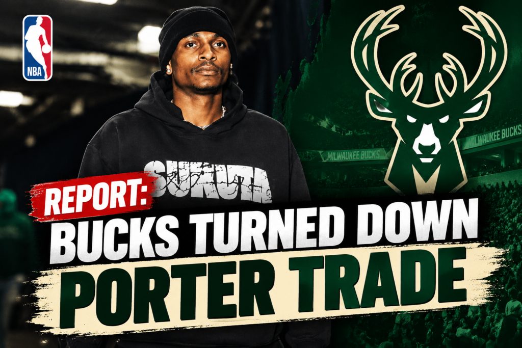 Report: Bucks Turned Down Porter Trade
