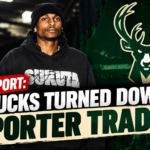 Report: Bucks Turned Down Porter Trade
