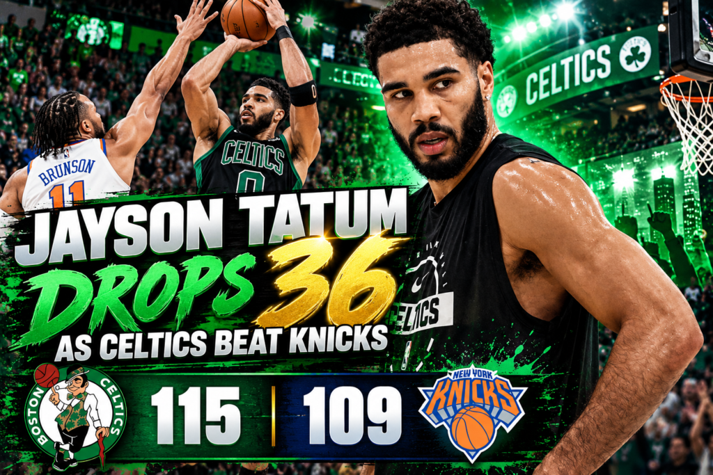Jayson Tatum Drops 36 as Celtics Beat Knicks