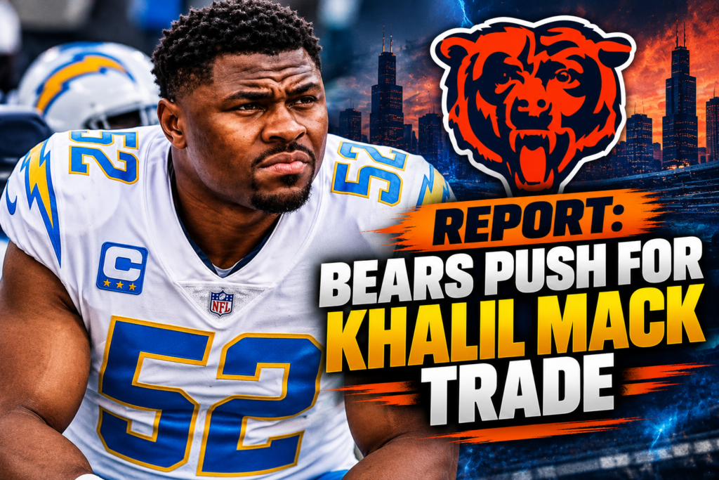 Report: Bears Push For Khalil Mack Trade
