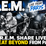 R.E.M. Share Live Great Beyond From Paris