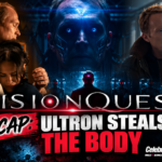 VisionQuest Recap: Ultron Steals the Body