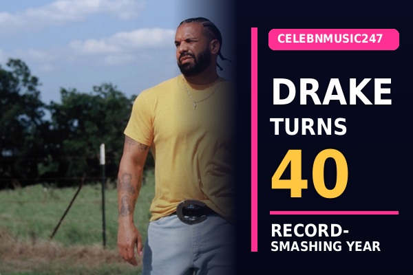 Drake Turns 40 After a Record-Smashing Year