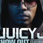 Juicy J - Show Out Ft. Big Sean & Young Jeezy