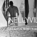 Nellyville Reality TV Series First Look