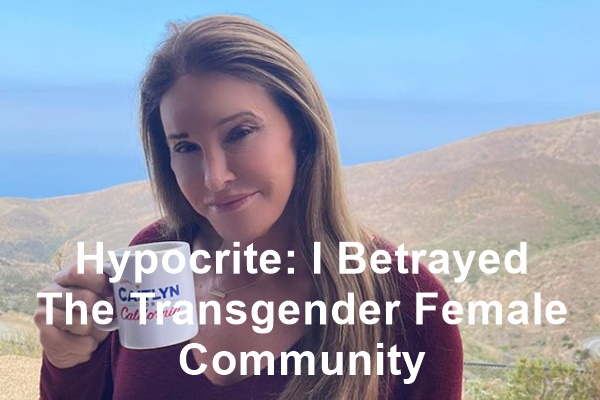 Caitlyn Jenner Betrays Transgender Female Athletes; What A Hypocrite