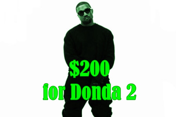 Kanye Wants Fans To Pay $200 For Donda 2