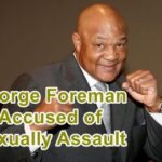 George Foreman Accused of Sexually Assaulting Two Teens