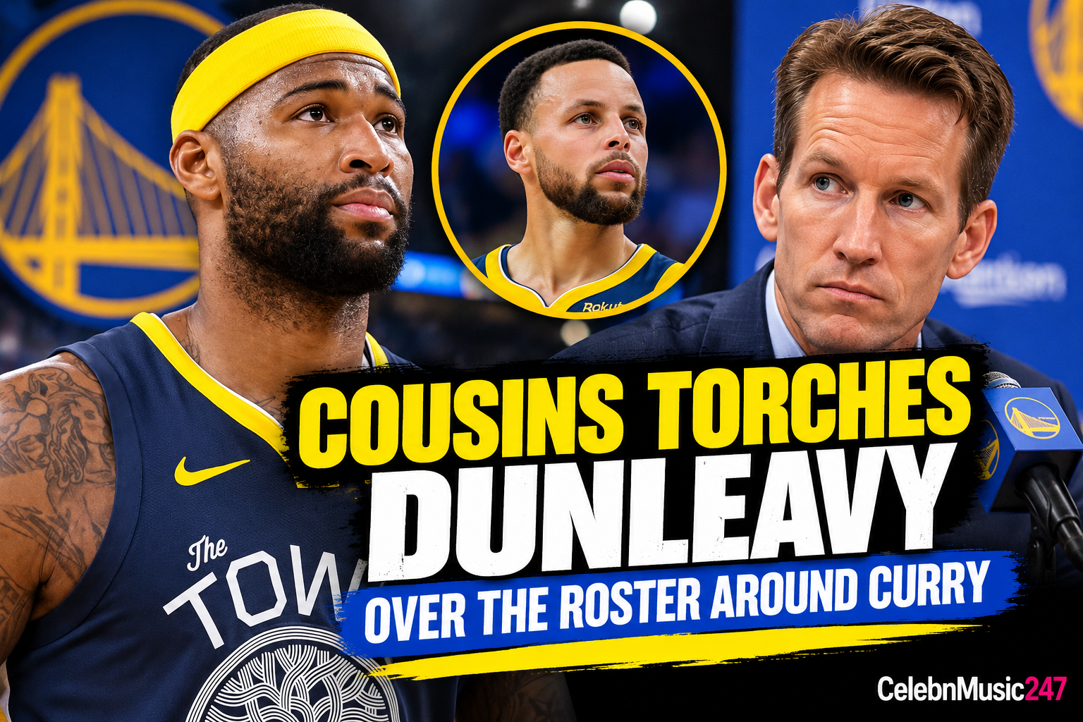 Cousins Torches Dunleavy Over the Roster Around Curry