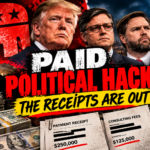 Paid Political Hacks: The Receipts Are Out