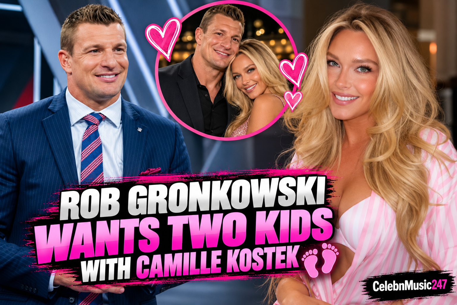 Rob Gronkowski Wants Two Kids With Camille Kostek