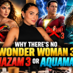 Why There's No Wonder Woman 3, Shazam 3 or Aquaman 3